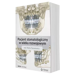 Pacjent stomatologiczny w wieku rozwojowym - Książki medyczne - miniaturka - grafika 1