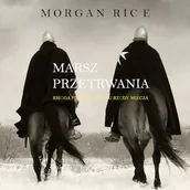 Audiobooki - fantastyka i horror - Marsz Przetrwania (Księga 1 Cyklu Rządy Miecza) Morgan Rice - miniaturka - grafika 1