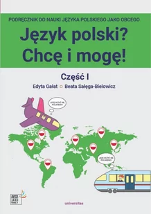 Język polski? Chcę i mogę. Cześć 1. Podręcznik do nauki języka polskiego jako obcego - E-booki - języki obce - miniaturka - grafika 1