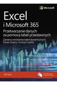 Książki medyczne - Excel i Microsoft 365 Przetwarzanie danych za pomocą tabel przestawnych - miniaturka - grafika 1