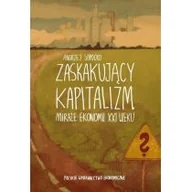 Ekonomia - Zaskakujący kapitalizm miraże ekonomii xxi wieku Sopoćko Andrzej - miniaturka - grafika 1