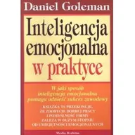 Psychologia - Media Rodzina Inteligencja emocjonalna w praktyce - Daniel Goleman - miniaturka - grafika 1