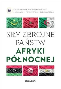 Bellona Siły zbrojne państw Afryki Północnej Hubert Królikowski - Militaria i wojskowość - miniaturka - grafika 2