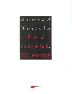 Pod czerwień 111 wierszy Konrad Wojtyła - Poezja - miniaturka - grafika 2
