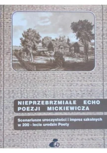 Nieprzebrzmiałe echo poezji Mickiewicza - Poezja - miniaturka - grafika 1