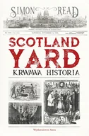 Felietony i reportaże - Scotland Yard. Krwawa historia - Simon Read - książka - miniaturka - grafika 1
