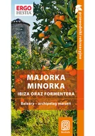 Przewodniki - Majorka, Minorka, Ibiza oraz Formentera. Baleary - archipelag marzeń. Przewodnik rekreacyjny - miniaturka - grafika 1