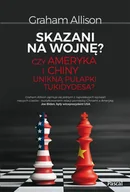 E-booki - literatura faktu - Skazani na wojnę? Czy Ameryka i Chiny unikną pułapki Tukidydesa? - miniaturka - grafika 1