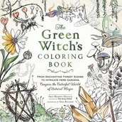Pozostałe książki - The Green Witch's Coloring Book: From Enchanting Forest Scenes to Intricate Herb Gardens, Conjure the Colorful World of Natural Magic - miniaturka - grafika 1