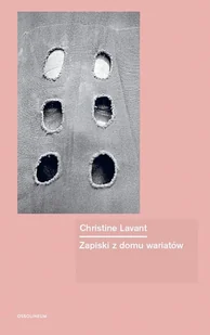 ZAPISKI Z DOMU WARIATÓW CHRISTINE LAVANT - Powieści - miniaturka - grafika 1