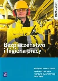 Bezpieczeństwo i higiena pracy. Podręcznik do nauki zawodu - Podręczniki dla liceum - miniaturka - grafika 1