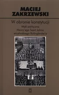 Podręczniki dla szkół wyższych - Ośrodek Myśli Politycznej Maciej Zakrzewski W obronie konstytucji - miniaturka - grafika 1