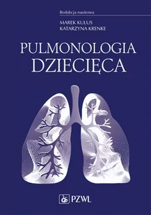 Pulmonologia dziecięca Kulus Marek Krenke Katarzyna - Książki medyczne - miniaturka - grafika 1