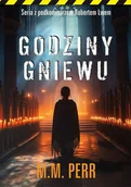 Thrillery - Godziny gniewu - M. M. Perr - książka - miniaturka - grafika 1