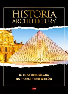 Historia architektury Monika Adamska Zofia Siewak-Sojka Luba Ristujcz - Książki o architekturze - miniaturka - grafika 1