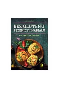 Bez glutenu pszenicy i nabiału Kuchnia domowa w.3 Nowa - Zdrowie - poradniki - miniaturka - grafika 2