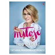 Poradniki psychologiczne - Miłość i co dalej TATIANA MINDEWICZ-PUACZ LETNIA WYPRZEDAŻ DO 80% - miniaturka - grafika 1