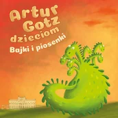 Audiobooki - słuchowiska - Artur Gotz dzieciom: Bajki i piosenki - miniaturka - grafika 1