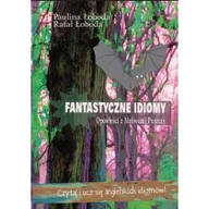 Książki obcojęzyczne do nauki języków - Fantastyczne idiomy Opowieści z Mrówczej Puszczy - miniaturka - grafika 1