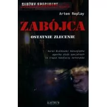 Astrum Służby specjalne. Zabójca. Ostatnie zlecenie - Replay Artem - Powieści sensacyjne - miniaturka - grafika 1