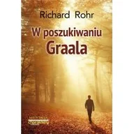 Religia i religioznawstwo - W poszukiwaniu Graala Richard Rohr - miniaturka - grafika 1