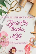 Literatura obyczajowa - Życie cię kocha, Lili - miniaturka - grafika 1
