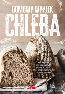 Domowy wypiek chleba okładka twarda - książka - Książki kucharskie - miniaturka - grafika 1