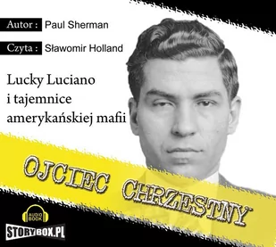 Ojciec Chrzestny Lucky Luciano i tajemnice amerykańskiej mafii - Audiobooki - literatura faktu - miniaturka - grafika 1