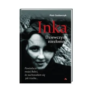 Inka. Dziewczyna niezłomna - Historia Polski - miniaturka - grafika 1