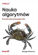 Książki o programowaniu - Helion Nauka algorytmów Poradnik pisania lepszego kodu - miniaturka - grafika 1