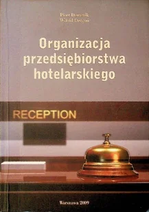 Organizacja przedsiębiorstwa hotelarskiego - Zarządzanie - miniaturka - grafika 1