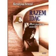 Biografie i autobiografie - Razem idąc. Miłość i jeszcze raz uwierzyć - miniaturka - grafika 1