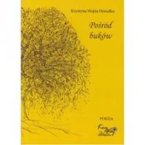 Krystyna Wajda Pośród buków - Poezja - miniaturka - grafika 1