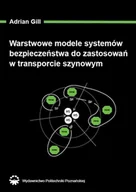 Technika - Wydawnictwo Politechniki Poznańskiej Warstwowe modele systemów bezpieczeństwa do zastosowań w transporcie szynowym - miniaturka - grafika 1