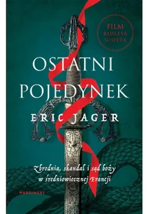 Marginesy Ostatin pojedynek. Zbrodnia, skandal i sąd Boży - Eric Jager - Felietony i reportaże - miniaturka - grafika 2