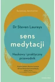 Sens medytacji. Naukowy i praktyczny przewodnik - Dr Steven Laureys - Poradniki hobbystyczne - miniaturka - grafika 1