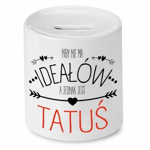SKARBONKA DLA TATY NIBY NIE MA IDEAŁÓW PREZENT z Nadrukiem ze Zdjęciem + Opakowanie na prezent (wzór 04) - Skarbonki SKARBONKA DLA TATY NIBY NIE MA IDEAŁÓW PREZENT z Nadrukiem ze Zdjęciem + Opakowanie na prezent (wzór 04) - Skarbonki - miniaturka - grafika 1