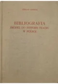 Książki o kulturze i sztuce - Bibliografia źródeł do historii teatru w Polsce - miniaturka - grafika 1