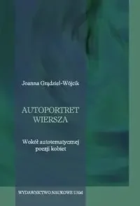 Autoportret wiersza - Joanna Grądziel-Wójcik - Pomoce naukowe - miniaturka - grafika 1