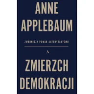 Historia świata - Zmierzch demokracji. Zwodniczy powab autorytaryzmu - miniaturka - grafika 1
