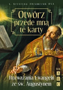 s. Krystyna Abramczuk Otwórz przede mną te karty Rozważania Ewangelii ze św Augustynem Rok ABC - Religia i religioznawstwo - miniaturka - grafika 1