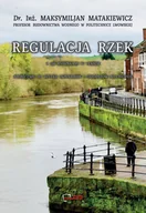 Technika - Regulacja rzek. Podręcznik do użytku inżynierów i studentów politechnik. Reprint 1923 - miniaturka - grafika 1