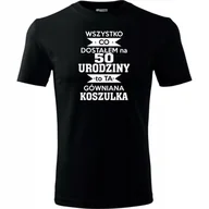 Koszulki męskie - Męska Koszulka z Nadrukiem 50 wszystko co dostałem to ta gówniana koszulka czarny XL - miniaturka - grafika 1