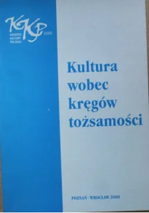 Kultura wobec kręgów tożsamości - Książki o kulturze i sztuce - miniaturka - grafika 1