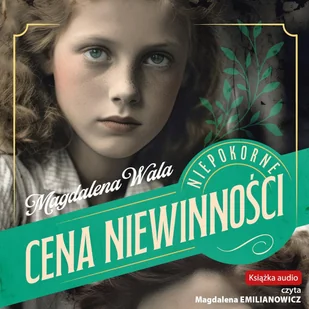 Cena niewinności. Niepokorne. Tom 1 - Audiobooki - romanse - miniaturka - grafika 1