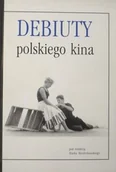 Książki o kulturze i sztuce - Debiuty polskiego kina - miniaturka - grafika 1