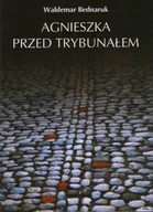 Historia Polski - Agnieszka przed Trybunałem - miniaturka - grafika 1