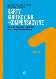 Karty korekcyjno-kompensacyjne Część 1 dla uczniów ze specjalnymi potrzebami edukacyjnymi Nowa - Pedagogika i dydaktyka - miniaturka - grafika 1