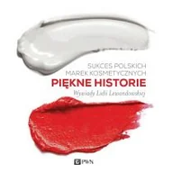 Historia świata - Piękne historie. Sukces polskich marek kosmetycznych - Lidia Lewandowska - miniaturka - grafika 1