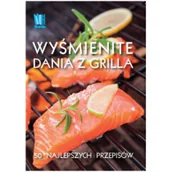 Książki kucharskie - Wyśmienite dania z grilla - miniaturka - grafika 1